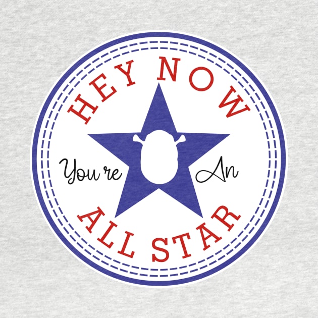 Hey Now, All Star by EnchantedTikiTees